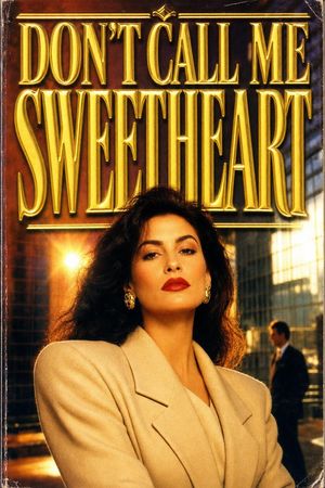 Don't Call Me Sweetheart