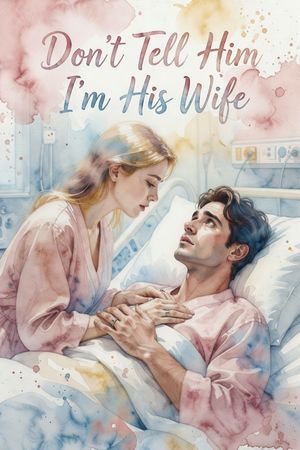 Don't Tell Him I'm His Wife